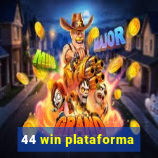 44 win plataforma